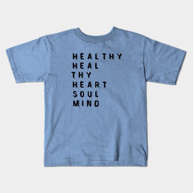 Its Time to Heal our Hearts Soul and Mind Kids T-Shirt by by GALICO